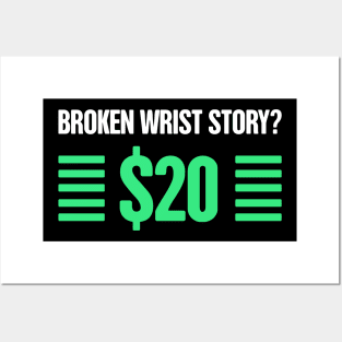 Story - Funny Broken Wrist Get Well Soon Gift Posters and Art